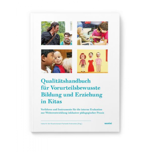 Sandra Richter & Mahdokht Ansari & Petra Wagner & Serap Azun & Stefani Boldaz-Hahn - Qualitätshandbuch für Vorurteilsbewusste Bildung und Erziehung in Kitas