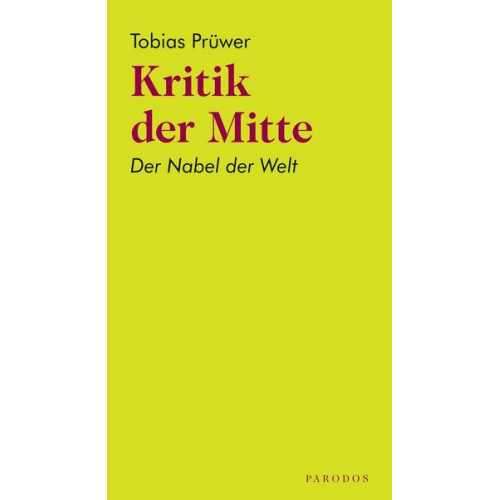 Tobias Prüwer - Kritik der Mitte