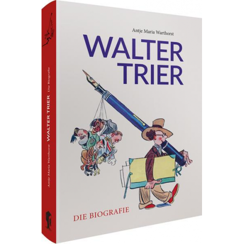 Antje M. Warthorst - Walter Trier – Die Biografie