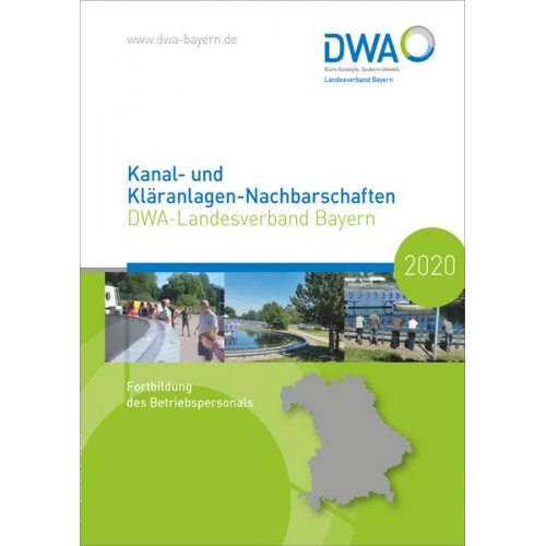 Kanal- und Kläranlagen-Nachbarschaften - DWA-Landesverband Bayern - Fortbildung des Betriebspersonals 2020