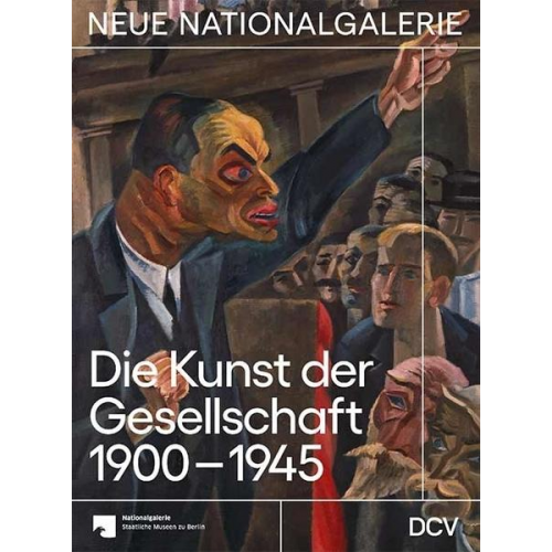 Dieter Scholz & Irina Hiebert Grun & Joachim Jäger & Maike Steinkamp & Johanna Yeats - Die Kunst der Gesellschaft 1900-1945