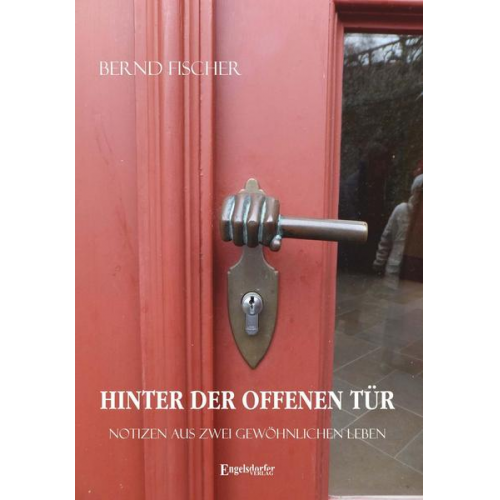 Bernd Fischer - Hinter der offenen Tür