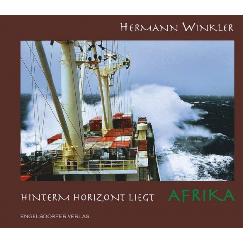 Hermann Winkler - Hinterm Horizont liegt Afrika