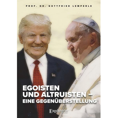 Gottfried Lemperle - Egoisten und Altruisten – eine Gegenüberstellung