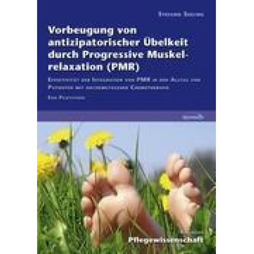 Stefanie Seeling - Vorbeugung von antizipatorischer Übelkeit durch Progressive Muskelrelaxation (PMR)