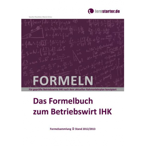 Sascha Paustian & Marco Gries - Das Formelbuch zum Betriebswirt IHK