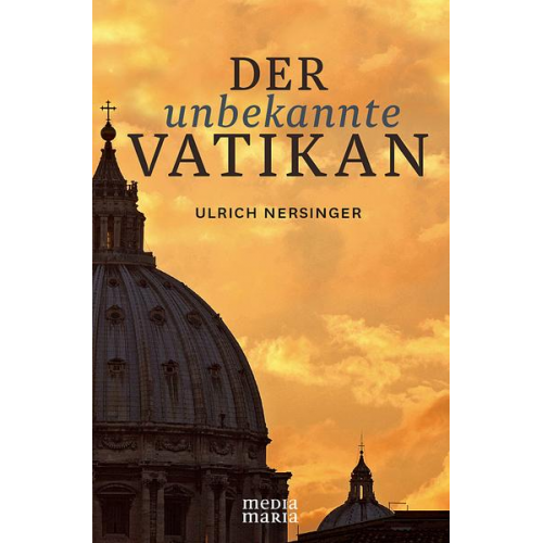 Ulrich Nersinger - Der unbekannte Vatikan