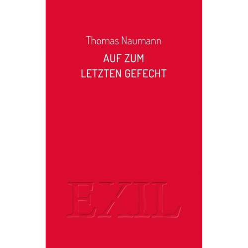 Thomas Naumann - Auf zum Letzten Gefecht