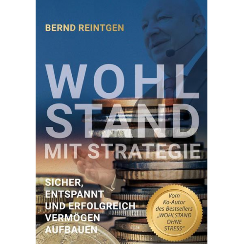 Bernd Reintgen - Wohlstand mit Strategie