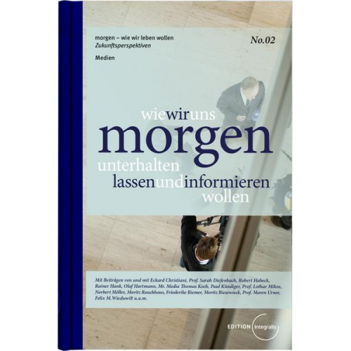 Eckard Christiani - Wie wir uns morgen unterhalten lassen und informieren wollen