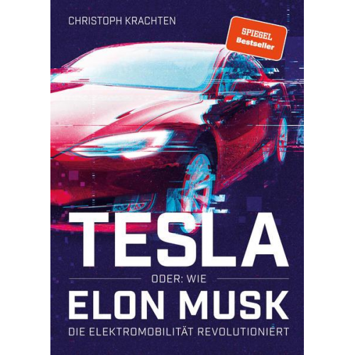 Christoph Krachten - Tesla oder: Wie Elon Musk die Elektromobilität revolutioniert