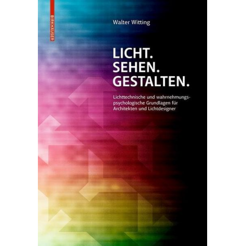 Walter Witting - Licht. Sehen. Gestalten.