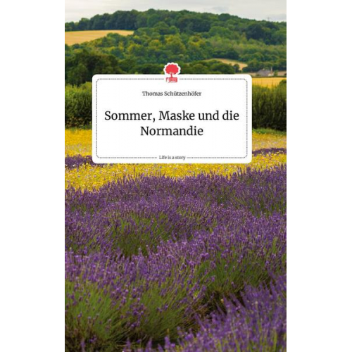 Thomas Schu¨tzenhöfer - Sommer, Maske und die Normandie. Life is a Story - story.one