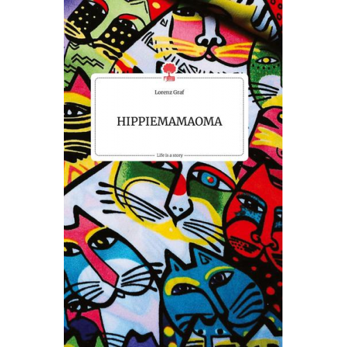 Lorenz Graf - HIPPIEMAMAOMA. Life is a Story - story.one