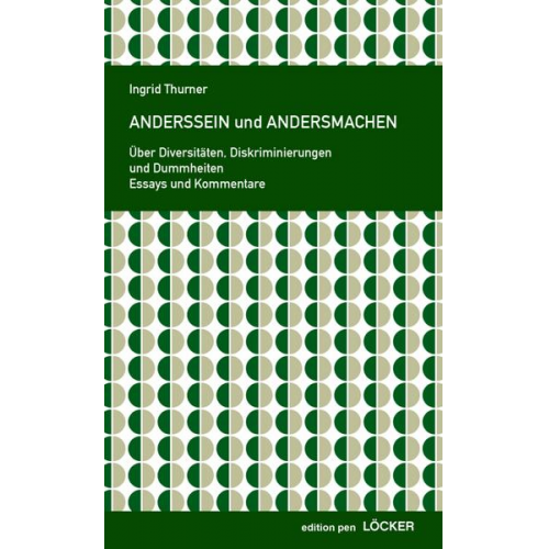 Ingrid Thurner - Anderssein und Andersmachen