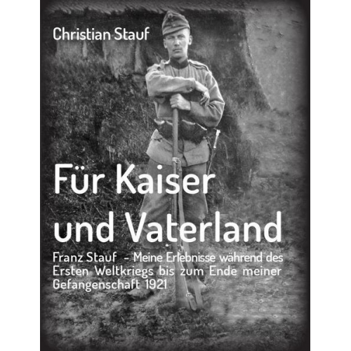 Christian Stauf - Für Kaiser und Vaterland