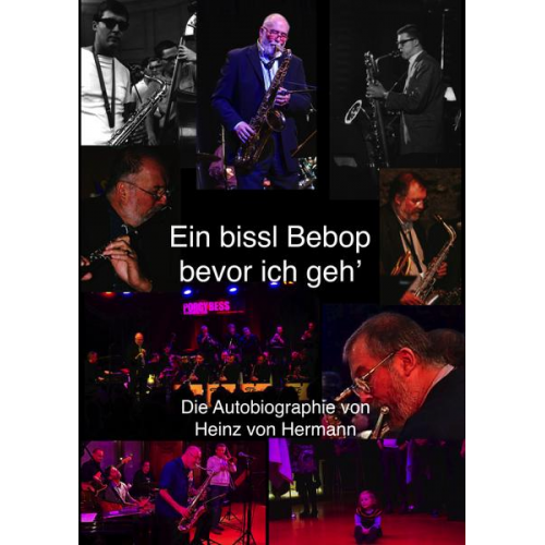 Heinz Hermann - Ein bissl Bebop bevor ich geh