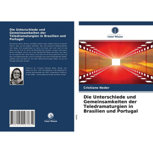 Cristiane Neder - Die Unterschiede und Gemeinsamkeiten der Teledramaturgien in Brasilien und Portugal