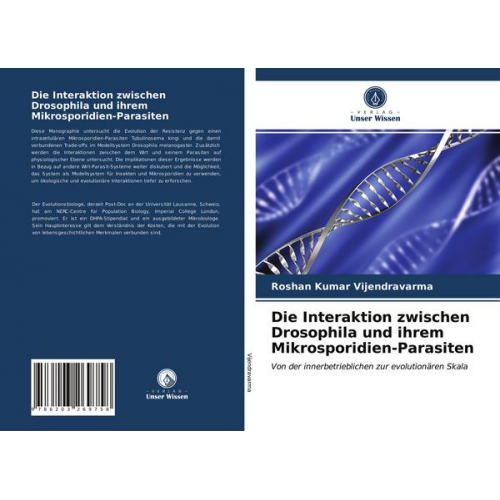 Roshan Kumar Vijendravarma - Die Interaktion zwischen Drosophila und ihrem Mikrosporidien-Parasiten