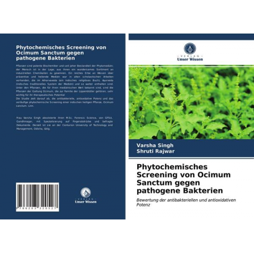 Varsha Singh & Shruti Rajwar - Phytochemisches Screening von Ocimum Sanctum gegen pathogene Bakterien