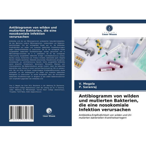 V. Megala & P. Saranraj - Antibiogramm von wilden und mutierten Bakterien, die eine nosokomiale Infektion verursachen