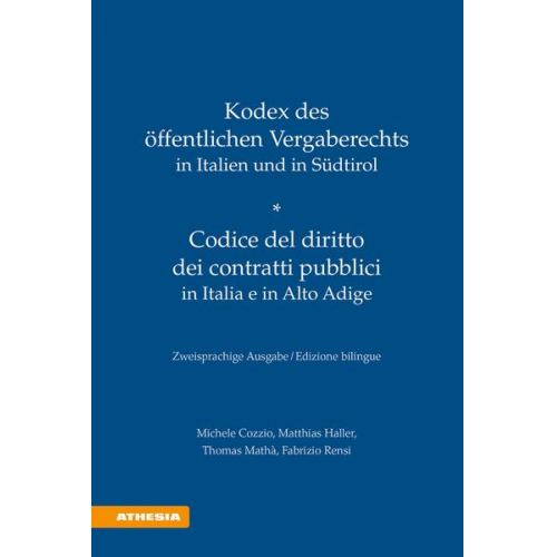 Michele Cozzio & Matthias Haller & Thomas Mathà & Fabrizio Rensi - Kodex des öffentlichen Vergaberechts in Italien und Südtirol - Codice del diritto dei contratti pubblici in Italia e in Alto Adige