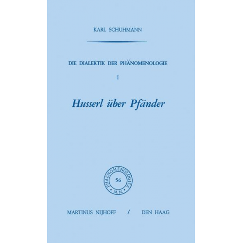 Karl Schuhmann - Die Dialektik der Phänomenologie I