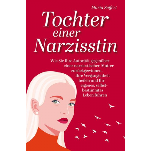 Maria Seifert - Tochter einer Narzisstin