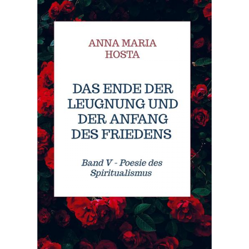 Anna Maria Hosta - Das Ende der Leugnung und der Anfang des Friedens