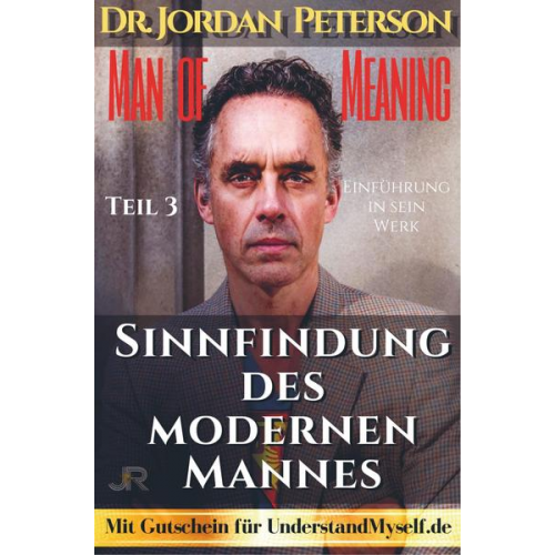 Johnny Rockermeier - Dr. Jordan Peterson - Man of Meaning. Eine Einführung in sein Werk.