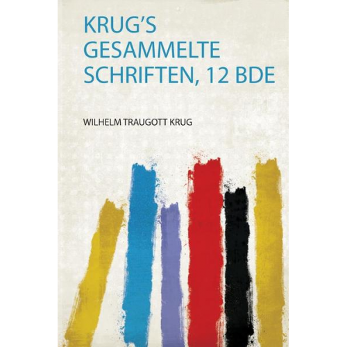 Krug's Gesammelte Schriften, 12 Bde