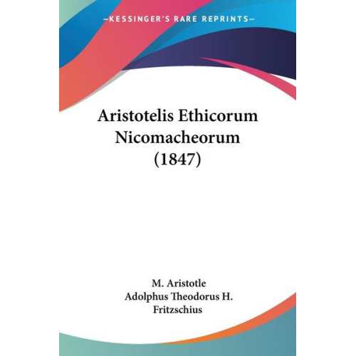 M. Aristotle - Aristotelis Ethicorum Nicomacheorum (1847)