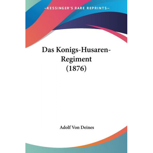 Adolf Von Deines - Das Konigs-Husaren-Regiment (1876)