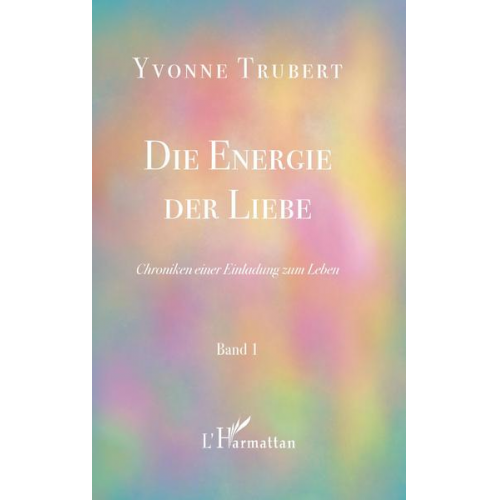 Yvonne Trubert - Die Energie der Liebe