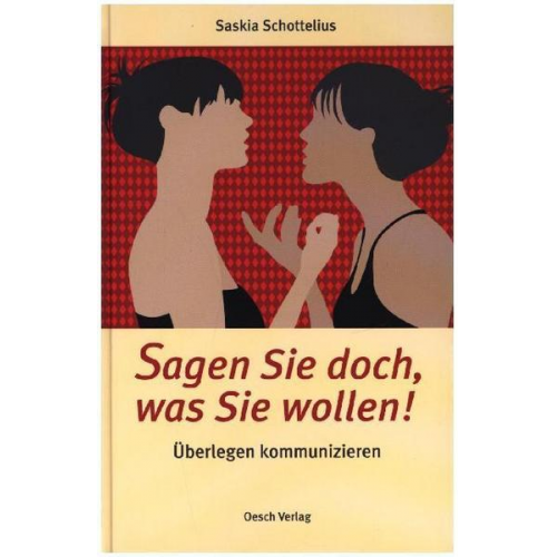 Saskia Schottelius - Sagen Sie doch, was Sie wollen!