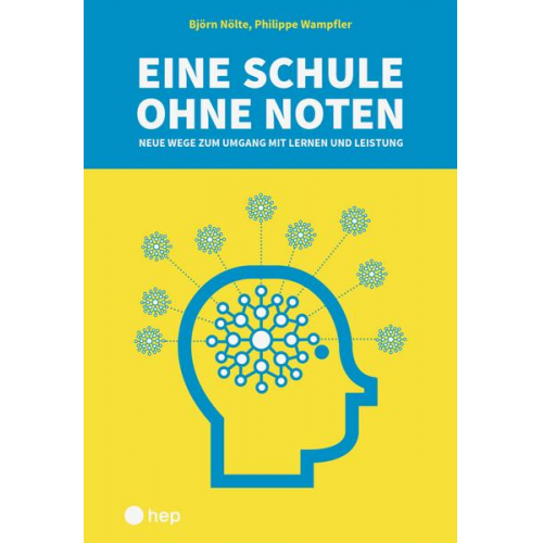 Björn Nölte & Philippe Wampfler - Eine Schule ohne Noten