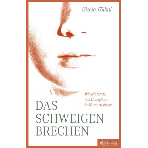 Gisela Föllmi - Das Schweigen brechen