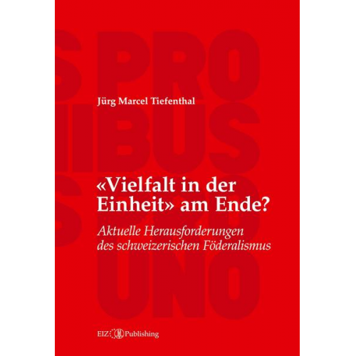 Jürg Marcel Tiefenthal - «Vielfalt in der Einheit» am Ende?
