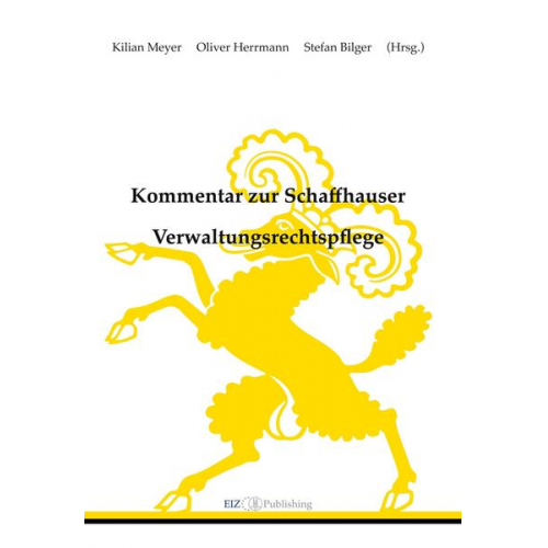 Kilian Meyer - Kommentar zur Schaffhauser Verwaltungsrechtspflege