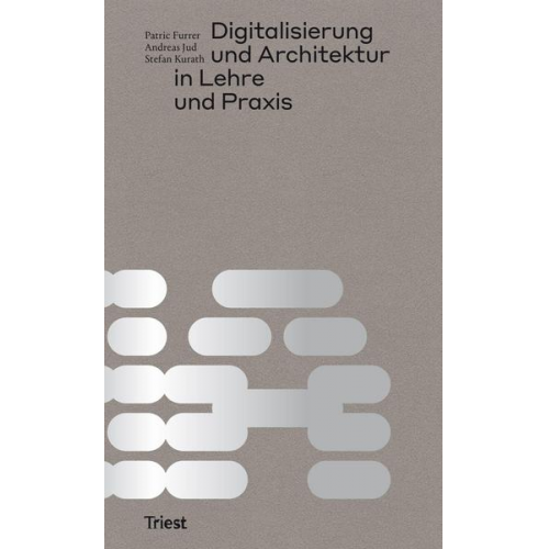 Digitalisierung und Architektur in Lehre und Praxis