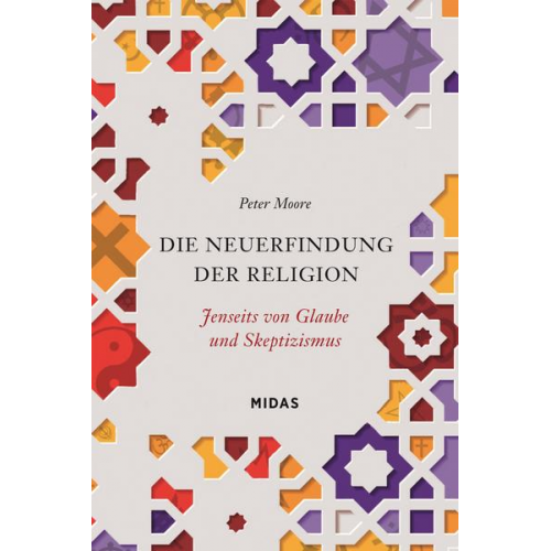 Peter Moore - Die Neuerfindung der Religion