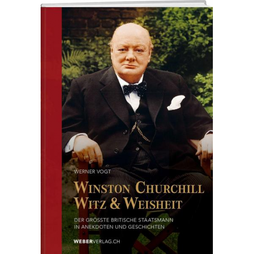 Werner Vogt - Winston Churchills Witz und Weisheit