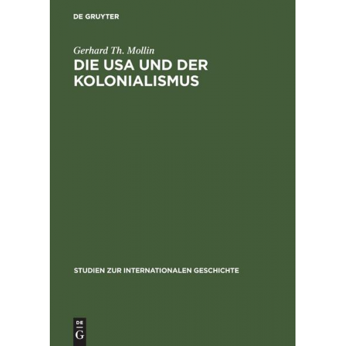 Gerhard Th. Mollin - Die USA und der Kolonialismus