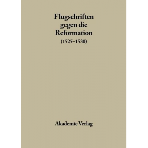 Adolf Laube - Flugschriften gegen die Reformation / 1525-1530, Band 2