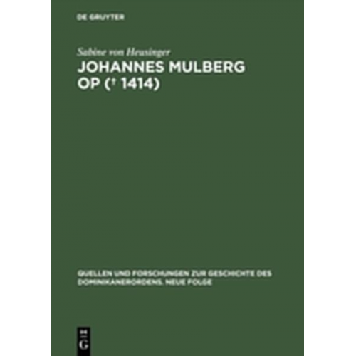 Sabine Heusinger - Johannes Mulberg OP ( gest. 1414)