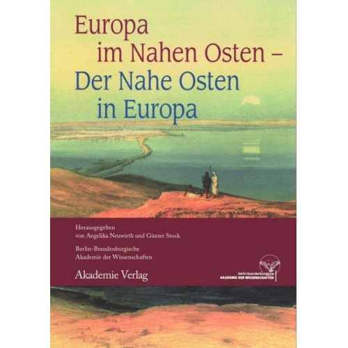 Angelika Neuwirth & Günter Stock - Europa im Nahen Osten - Der Nahe Osten in Europa