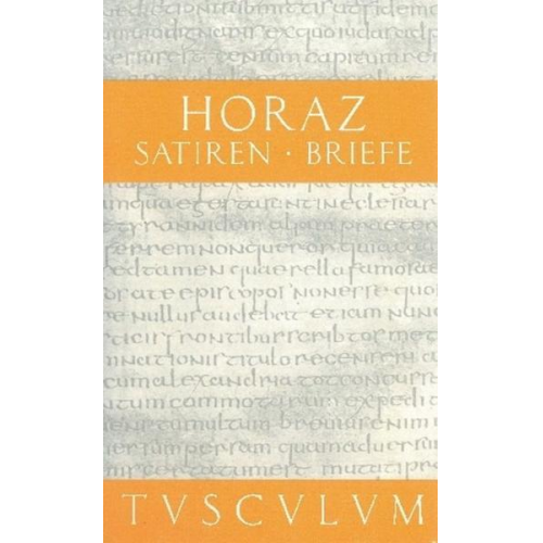 Horaz - Satiren / Sermones. Briefe / Epistulae