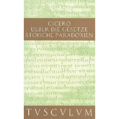 Marcus Tullius Cicero - De legibus / Über die Gesetze