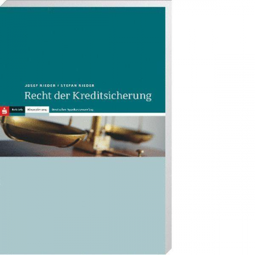 Josef Rieder & Stefan Rieder - Recht der Kreditsicherung