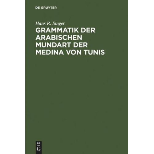 Grammatik der arabischen Mundart der Medina von Tunis